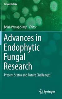 Advances in Endophytic Fungal Research
