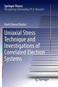 Uniaxial Stress Technique and Investigations of Correlated Electron Systems