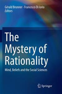 The Mystery of Rationality