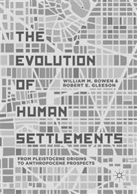 The Evolution of Human Settlements