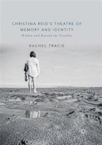 Christina Reid's Theatre of Memory and Identity