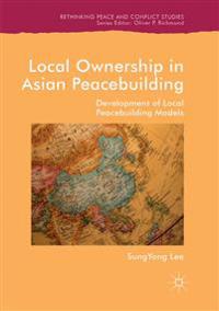 Local Ownership in Asian Peacebuilding