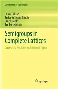 Semigroups in Complete Lattices