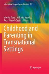 Childhood and Parenting in Transnational Settings