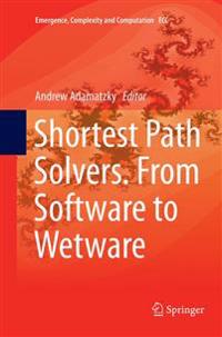 Shortest Path Solvers. From Software to Wetware