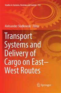 Transport Systems and Delivery of Cargo on East–West Routes