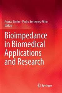 Bioimpedance in Biomedical Applications and Research
