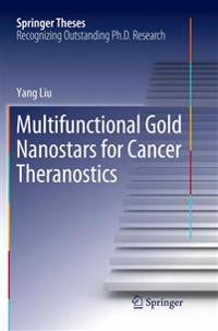 Multifunctional Gold Nanostars for Cancer Theranostics