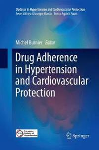 Drug Adherence in Hypertension and Cardiovascular Protection