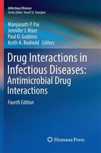 Drug Interactions in Infectious Diseases: Antimicrobial Drug Interactions