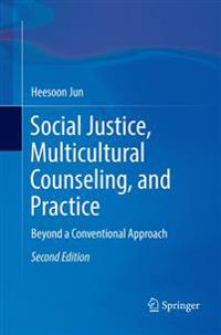 Social Justice, Multicultural Counseling, and Practice