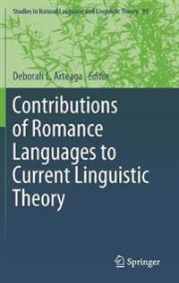 Contributions of Romance Languages to Current Linguistic Theory