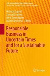 Responsible Business in Uncertain Times and for a Sustainable Future