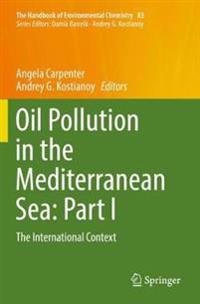 Oil Pollution in the Mediterranean Sea: Part I