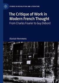 Bokomslag for "The Critique of Work in Modern French Thought"