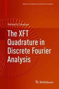 Bokomslag för "The XFT Quadrature in Discrete Fourier Analysis"