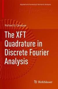 The XFT Quadrature in Discrete Fourier Analysis