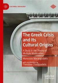 Bokomslag för "The Greek Crisis and Its Cultural Origins"