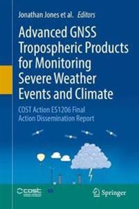 Bokomslag för "Advanced GNSS Tropospheric Products for Monitoring Severe Weather Events and Climate"