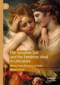 Bokomslag för "The Sensitive Son and the Feminine Ideal in Literature"