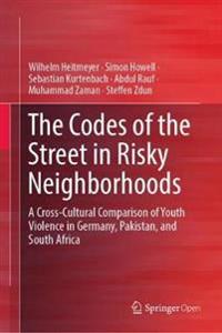 The Codes of the Street in Risky Neighborhoods