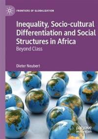 Bokomslag för "Inequality, Socio-cultural Differentiation and Social Structures in Africa"