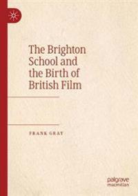 Bokomslag för "The Brighton School and the Birth of British Film"