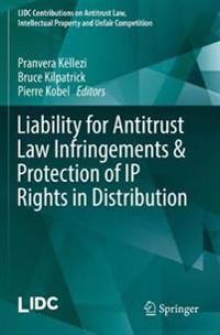 Bokomslag för "Liability for Antitrust Law Infringements & Protection of IP Rights in Distribution"