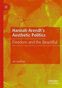 Bokomslag för "Hannah Arendt’s Aesthetic Politics"