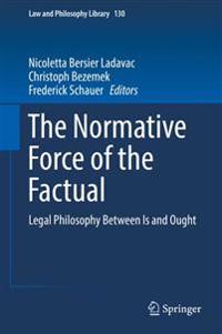 The Normative Force of the Factual
