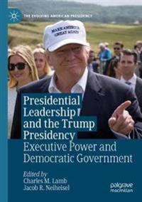 Presidential Leadership and the Trump Presidency