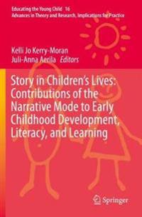 Kirjan kansi "Story in Children's Lives: Contributions of the Narrative Mode to Early Childhood Development, Literacy, and Learning"