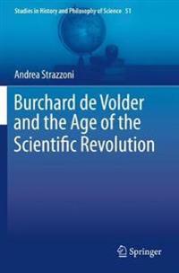 Bokomslag för "Burchard de Volder and the Age of the Scientific Revolution"