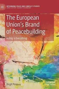 The European Union’s Brand of Peacebuilding