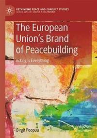 Bokomslag för "The European Union’s Brand of Peacebuilding"