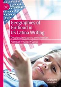 Bokomslag för "Geographies of Girlhood in US Latina Writing"