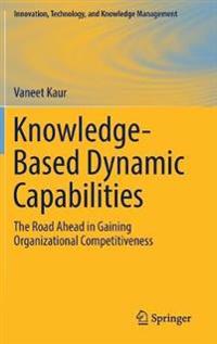 Knowledge-Based Dynamic Capabilities