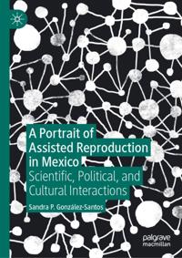 Portrait of Assisted Reproduction in Mexico