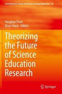 Bokomslag för "Theorizing the Future of Science Education Research"
