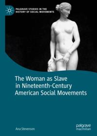 Woman as Slave in Nineteenth-Century American Social Movements