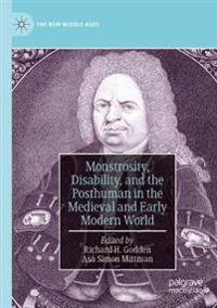 Bokomslag för "Monstrosity, Disability, and the Posthuman in the Medieval and Early Modern World"
