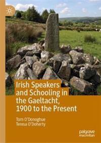 Bokomslag för "Irish Speakers and Schooling in the Gaeltacht, 1900 to the Present"