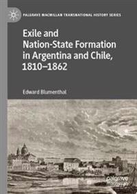 Kirjan kansi "Exile and Nation-State Formation in Argentina and Chile, 1810–1862"