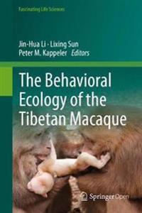 Bokomslag för "The Behavioral Ecology of the Tibetan Macaque"