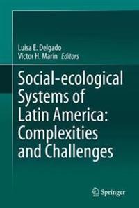 Social-ecological Systems of Latin America: Complexities and Challenges
