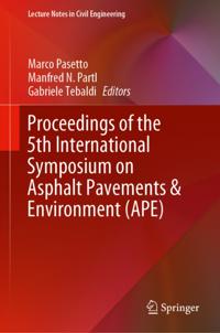 Proceedings of the 5th International Symposium on Asphalt Pavements & Environment (APE)