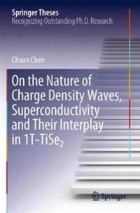 On the Nature of Charge Density Waves, Superconductivity and Their Interplay in 1T-TiSe2