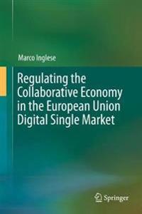 Bokomslag för "Regulating the Collaborative Economy in the European Union Digital Single Market"