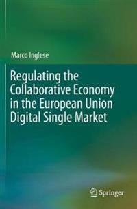 Regulating the Collaborative Economy in the European Union Digital Single Market