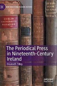 Bokomslag för "The Periodical Press in Nineteenth-Century Ireland"